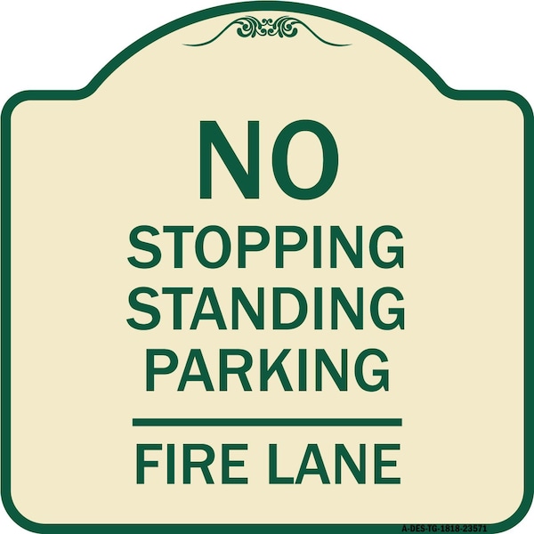No Stopping Standing Parking Fire Lane Heavy-Gauge Aluminum Sign, 18" x 18", TG-1818-23571
